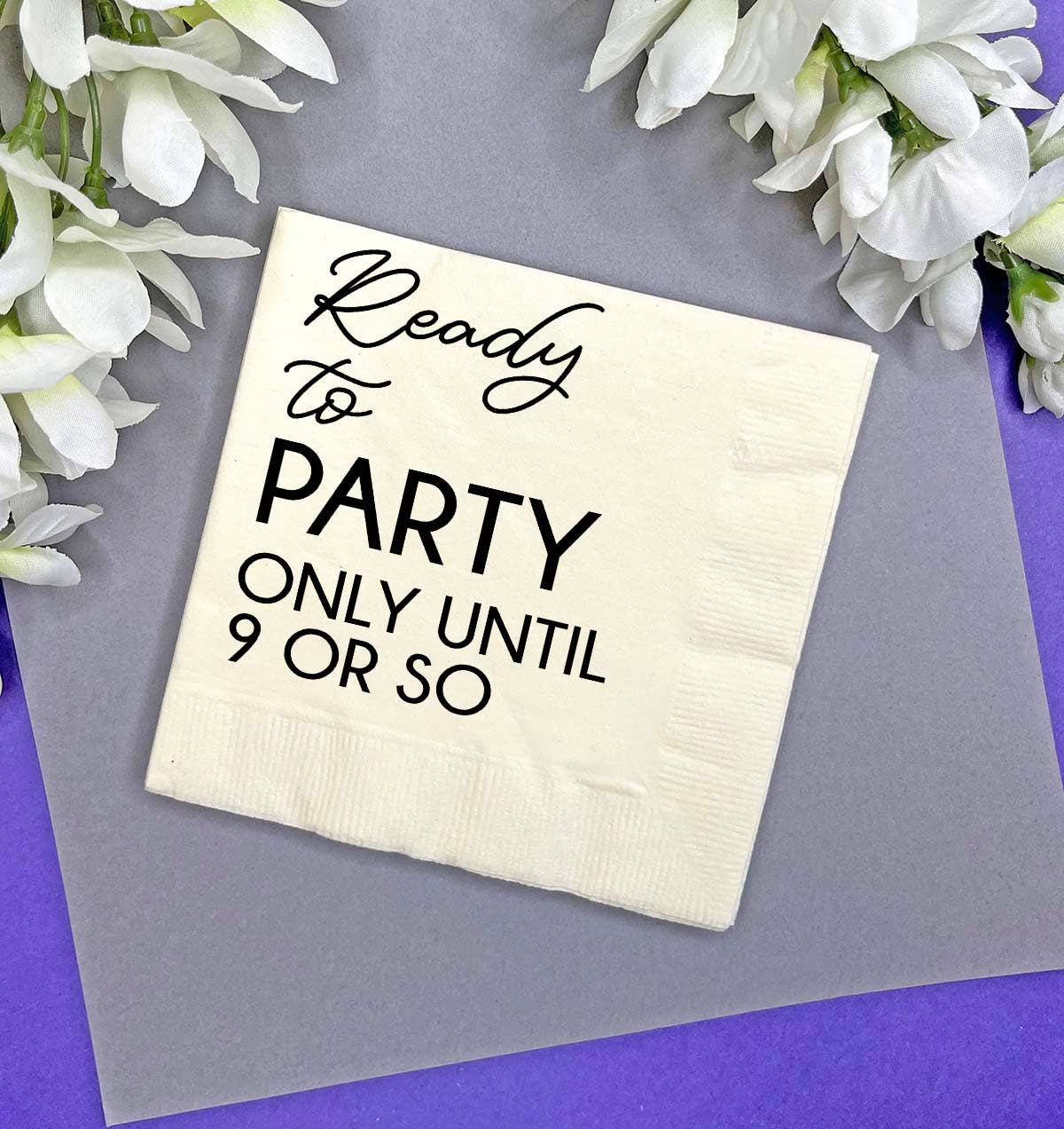 Ready to Party Cocktail Napkins, funny gift, table filler