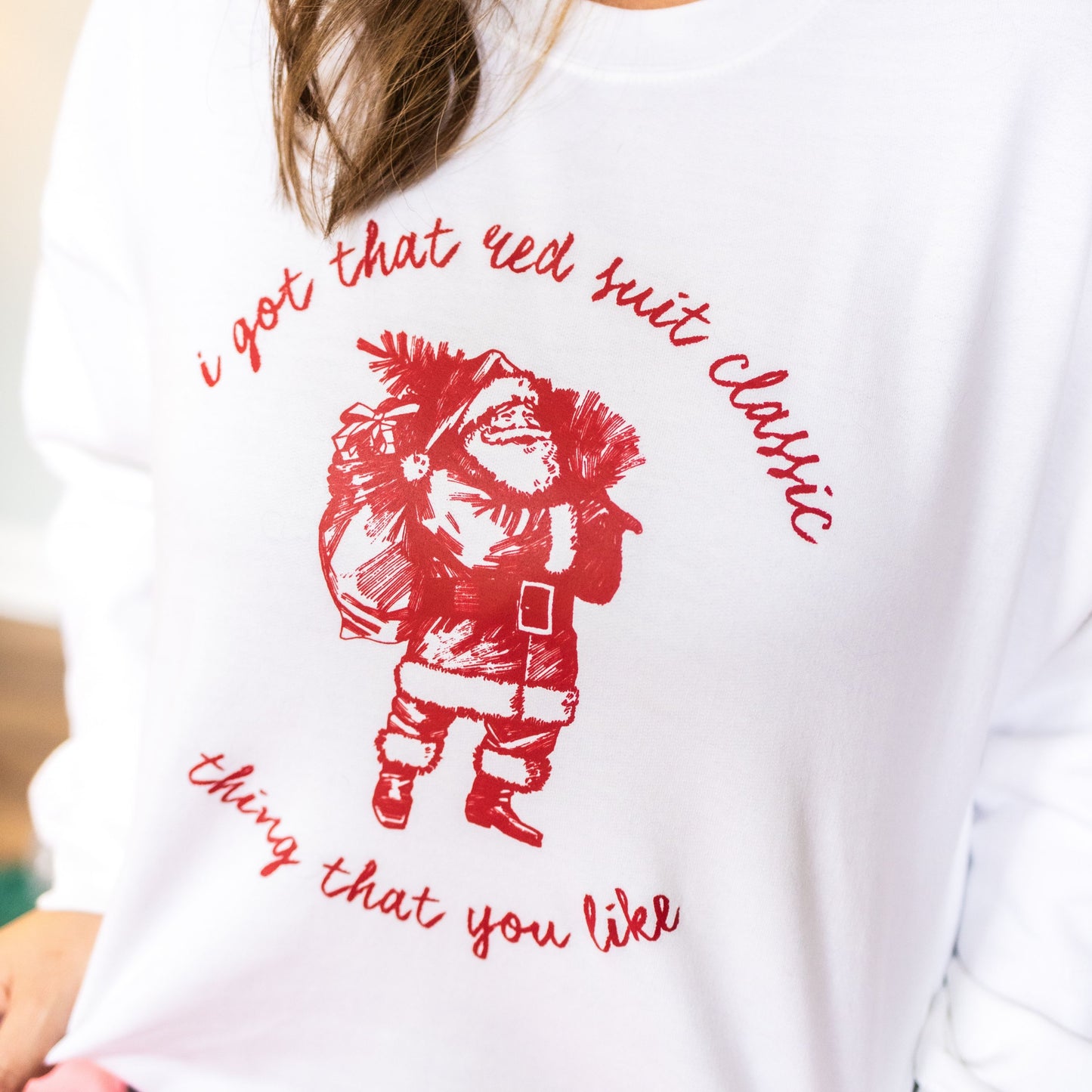 I got that red suit classic thing that you like, Taylor Christmas Sweatshirt, Christmas Sweatshirt