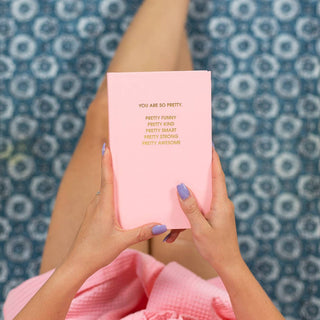 You Are So Pretty - Daily Journal - Bright Hardcover